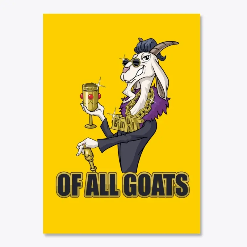 Pimp Daddy G.O.A.T. of all Goats