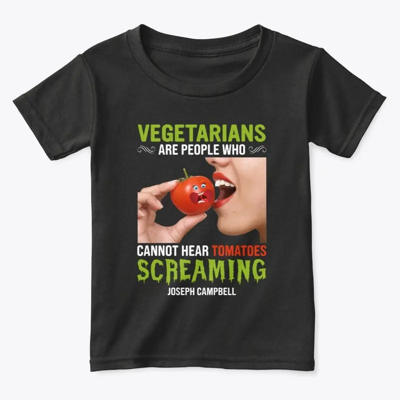 Vegetarians Can't Hear A Tomato Scream